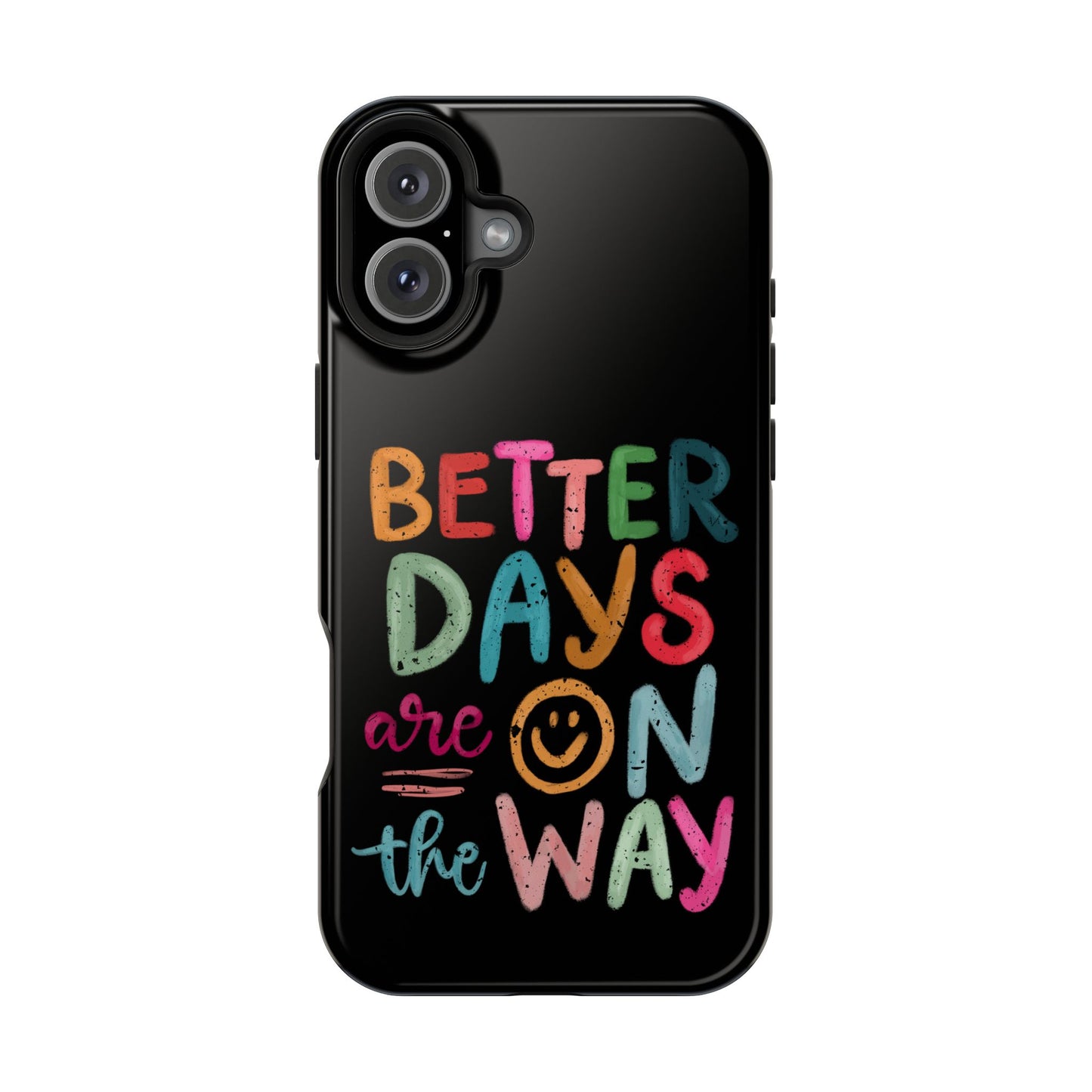 Better Days Phone Case (Black)