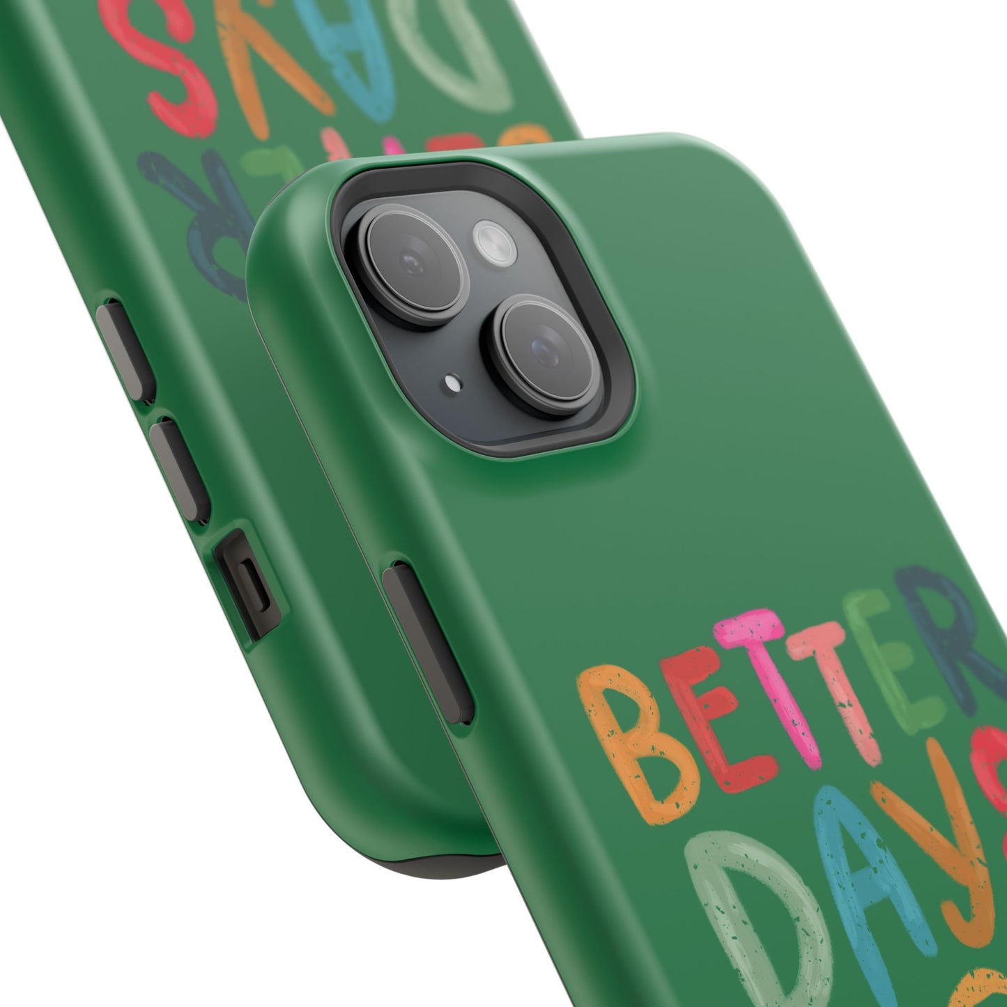 Better Days Phone Case (Green)