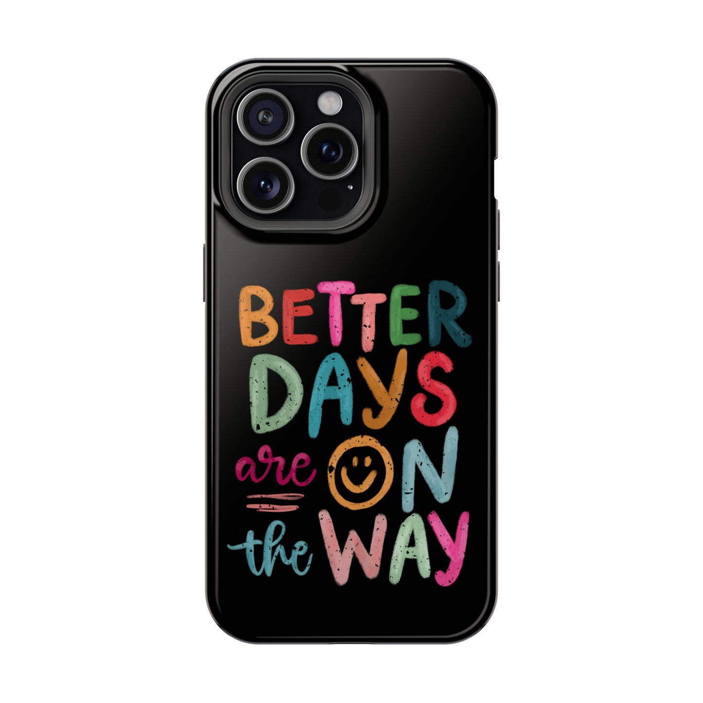 Better Days Phone Case (Black)