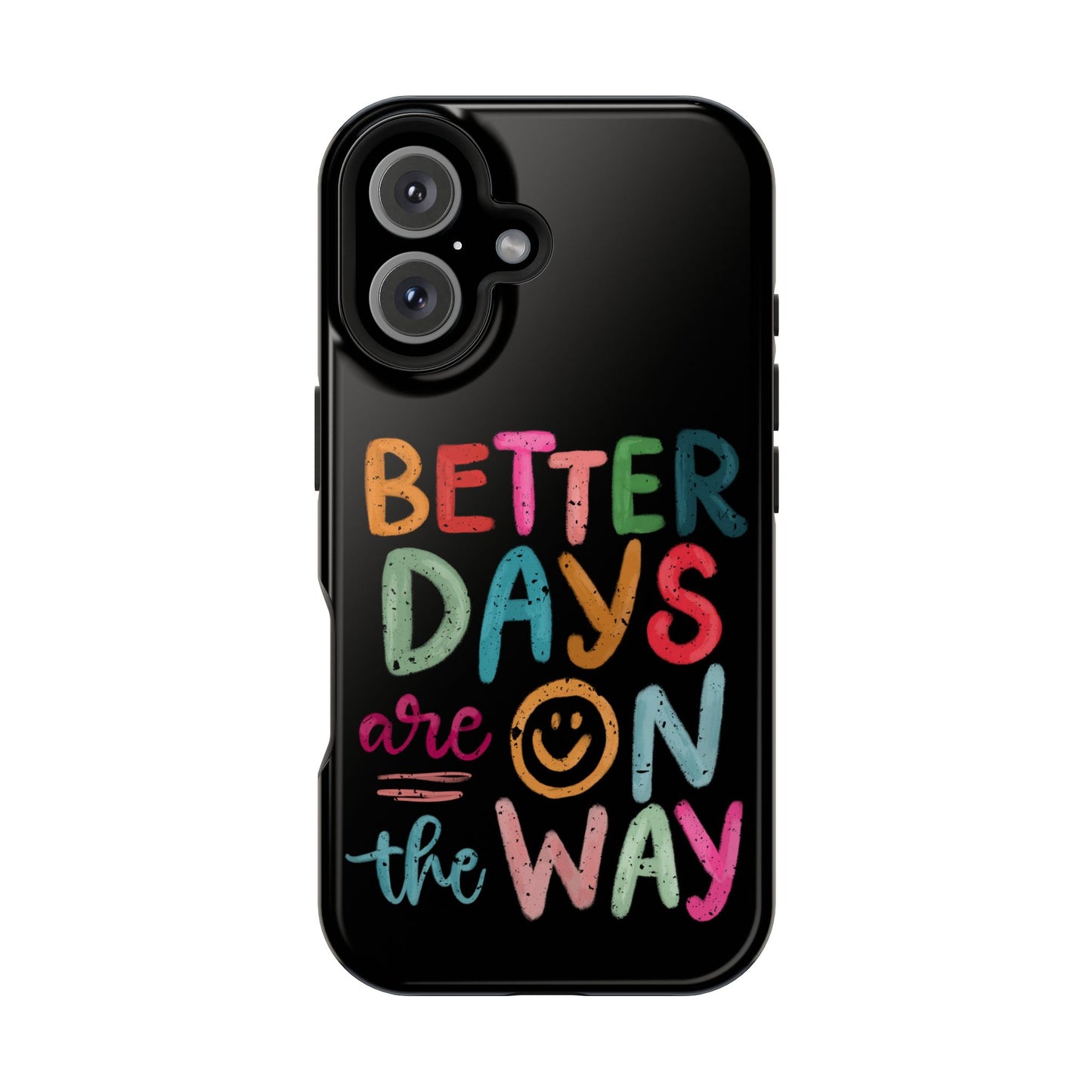Better Days Phone Case (Black)