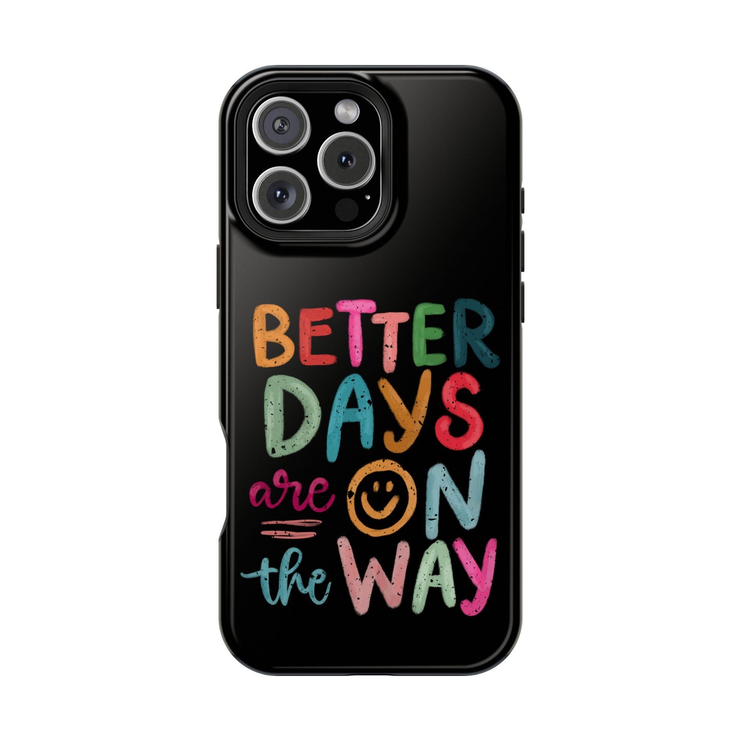 Better Days Phone Case (Black)