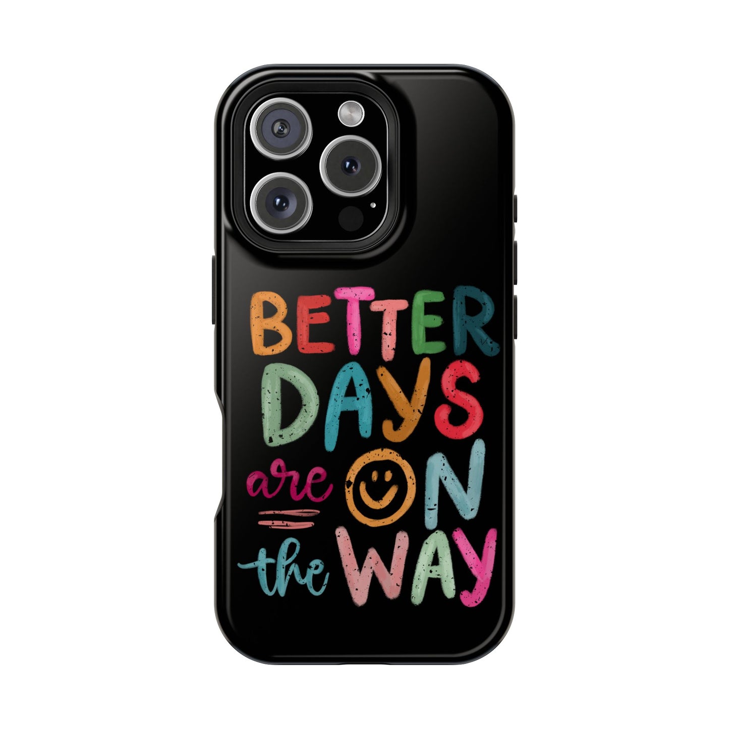 Better Days Phone Case (Black)