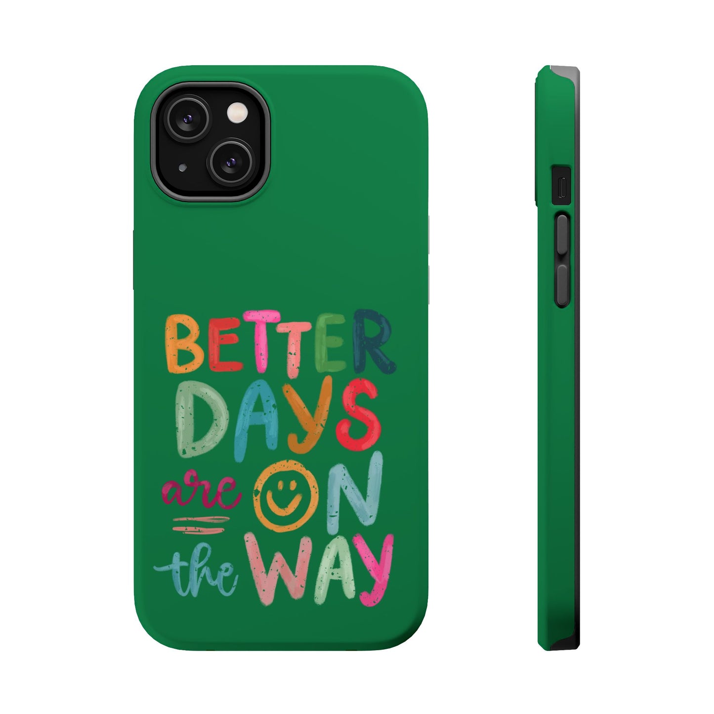 Better Days Phone Case (Green)