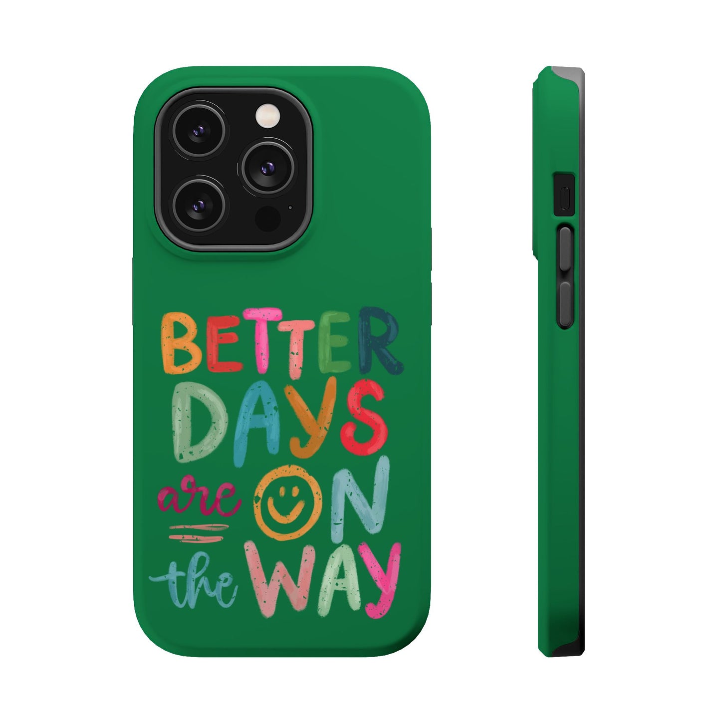 Better Days Phone Case (Green)