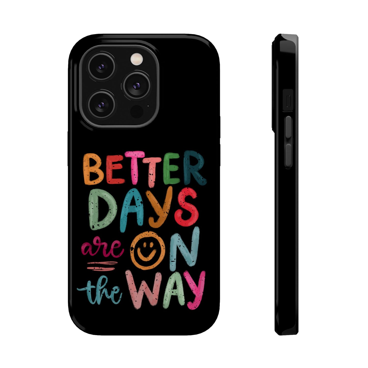 Better Days Phone Case (Black)