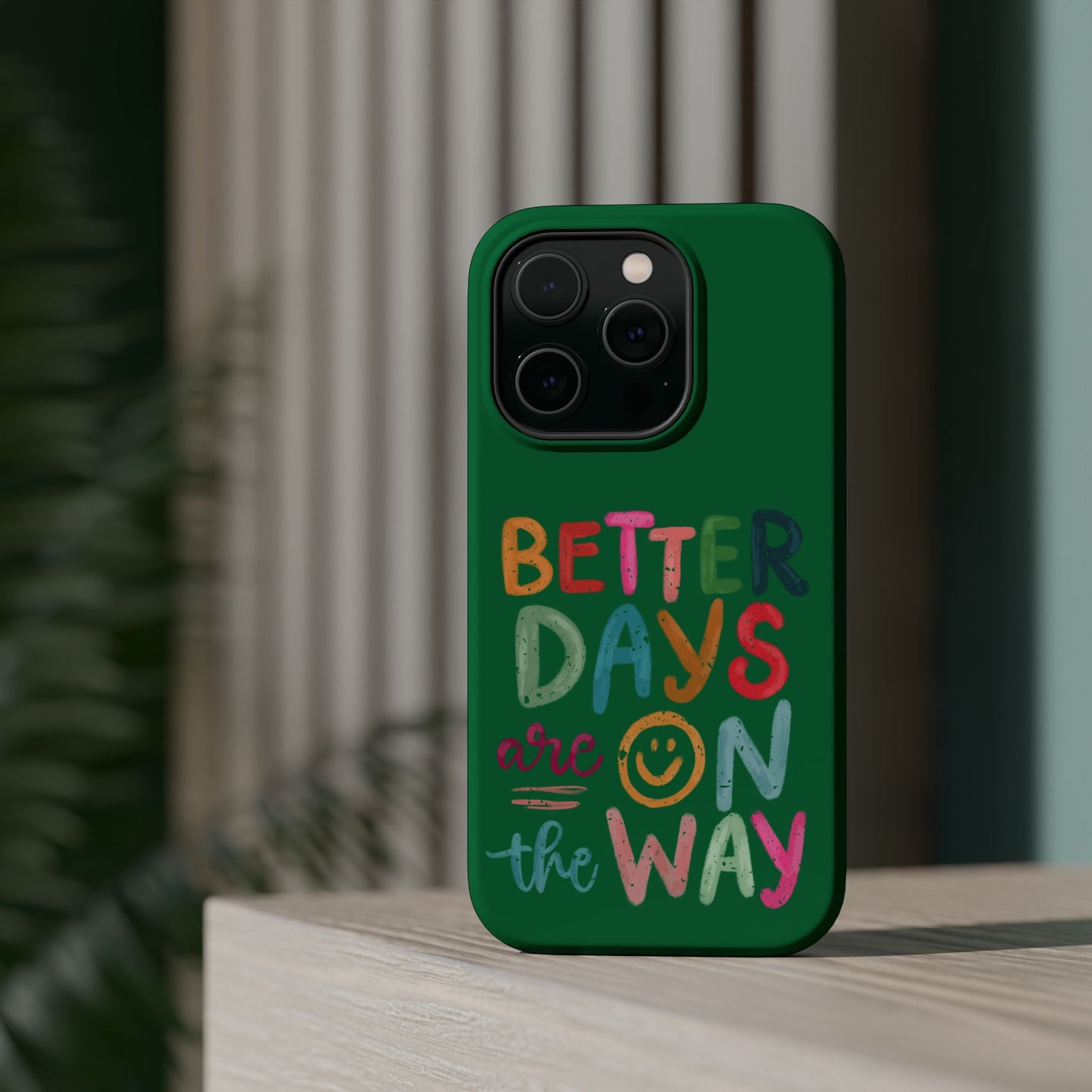 Better Days Phone Case (Green)