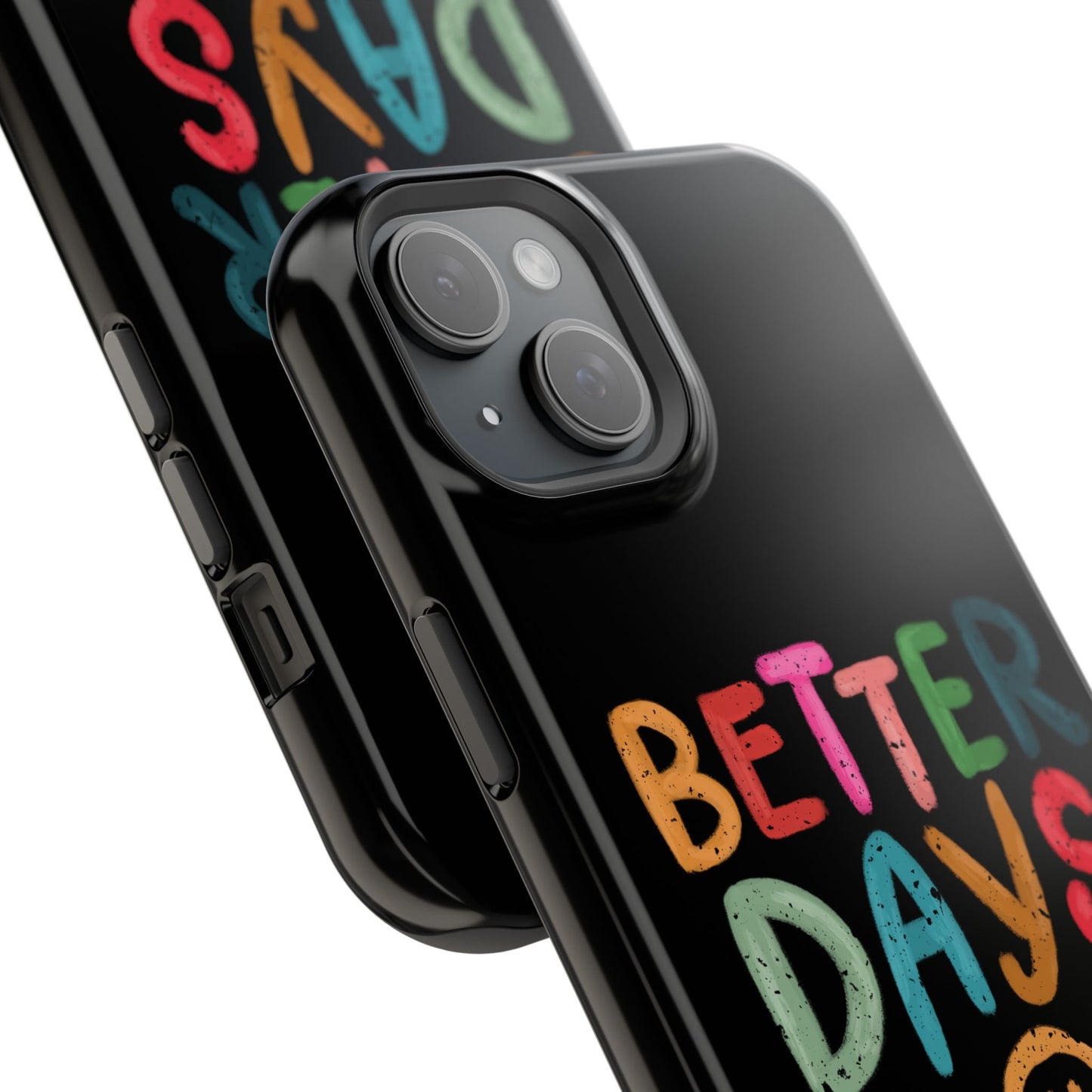 Better Days Phone Case (Black)