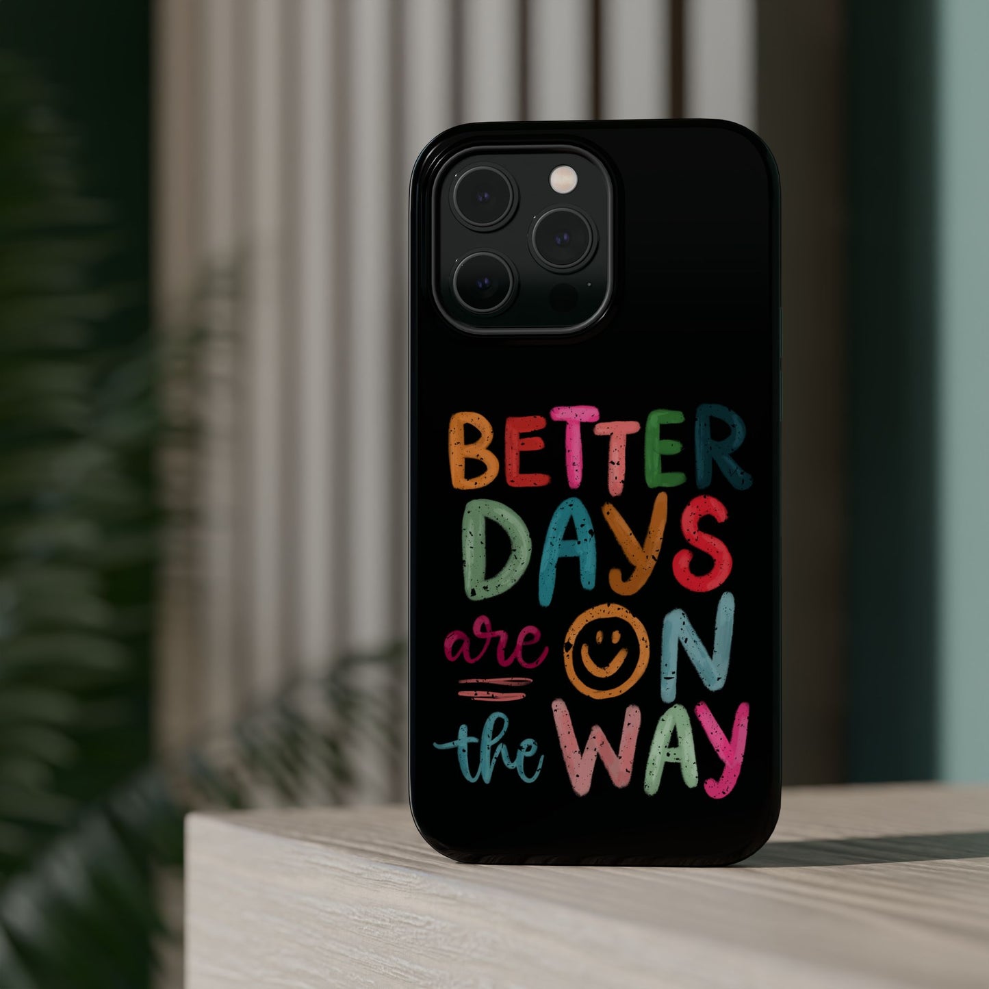 Better Days Phone Case (Black)