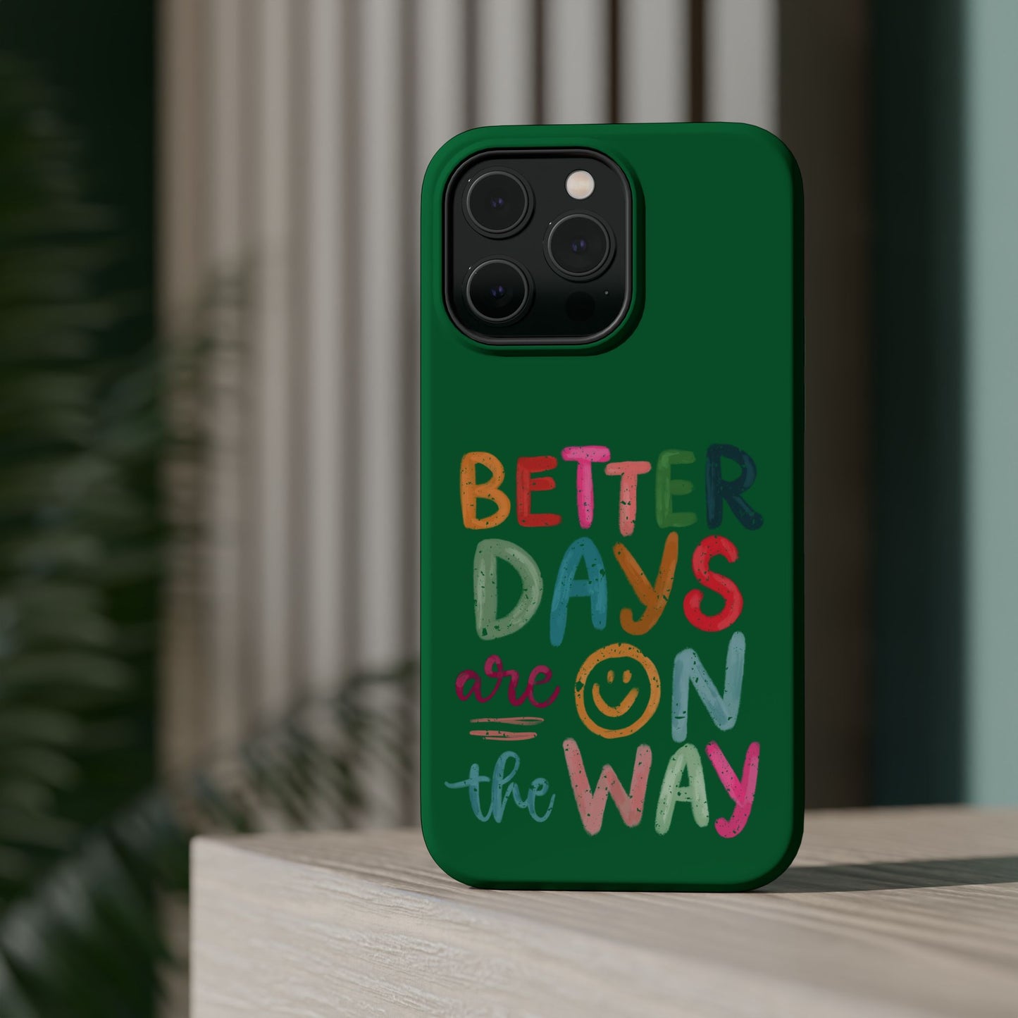 Better Days Phone Case (Green)
