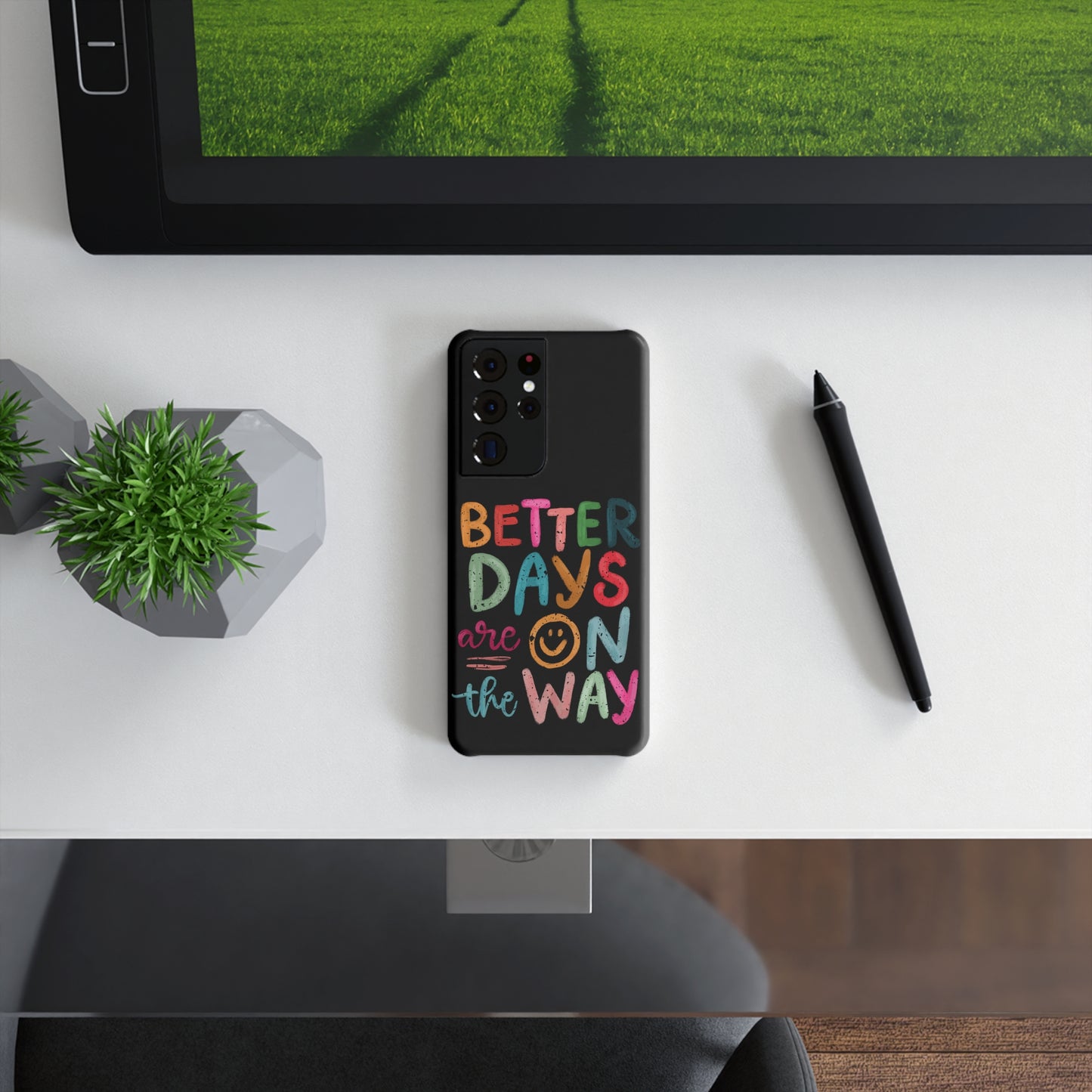 Better Days Phone Case (Black - Samsung)