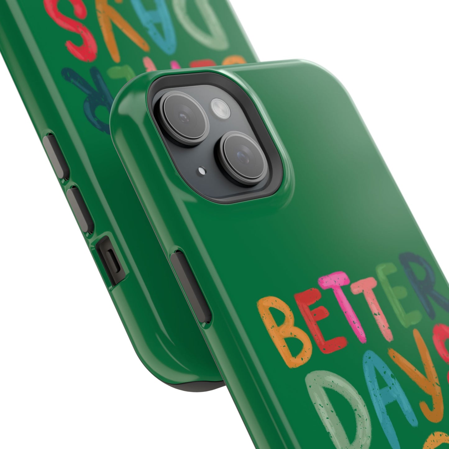 Better Days Phone Case (Green)