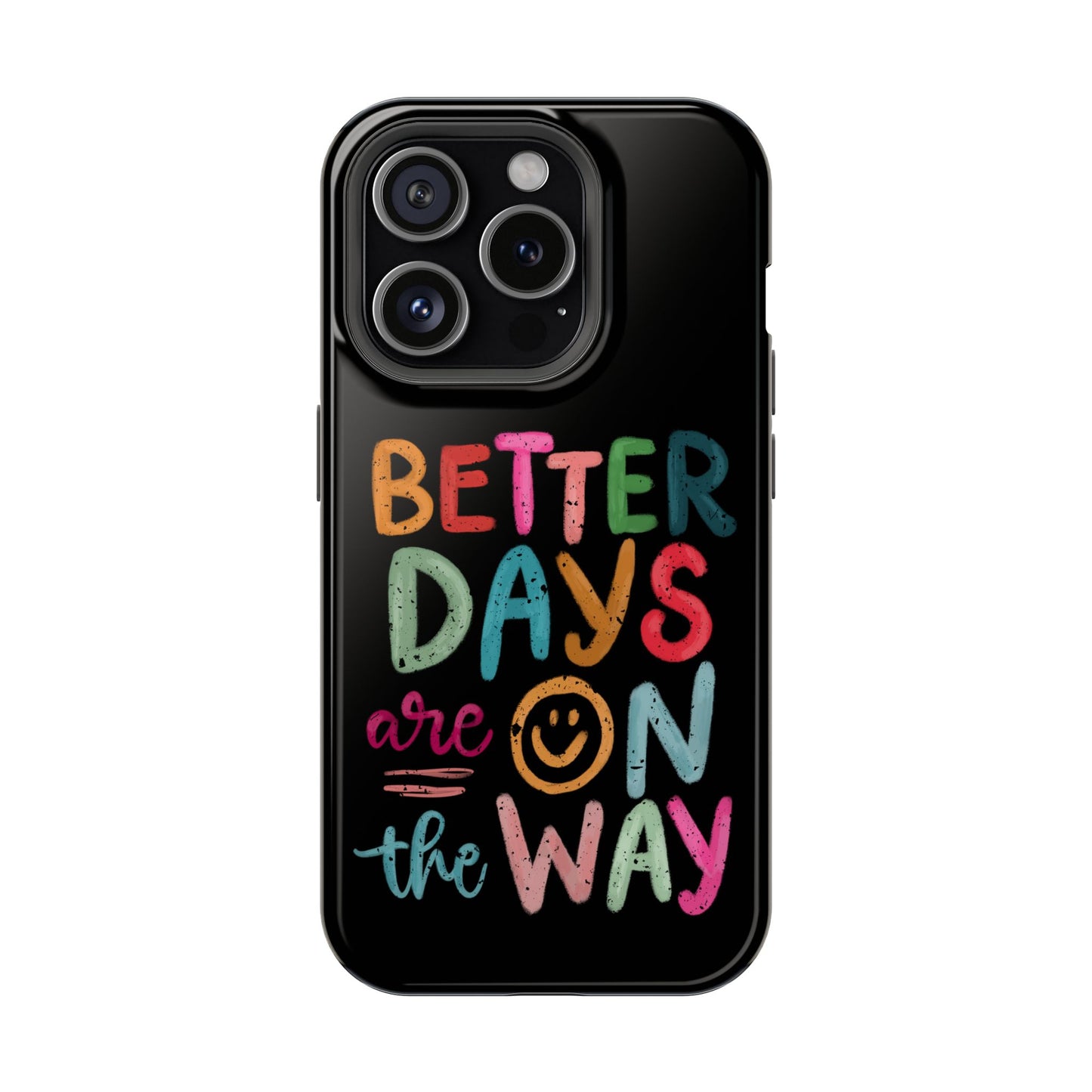 Better Days Phone Case (Black)