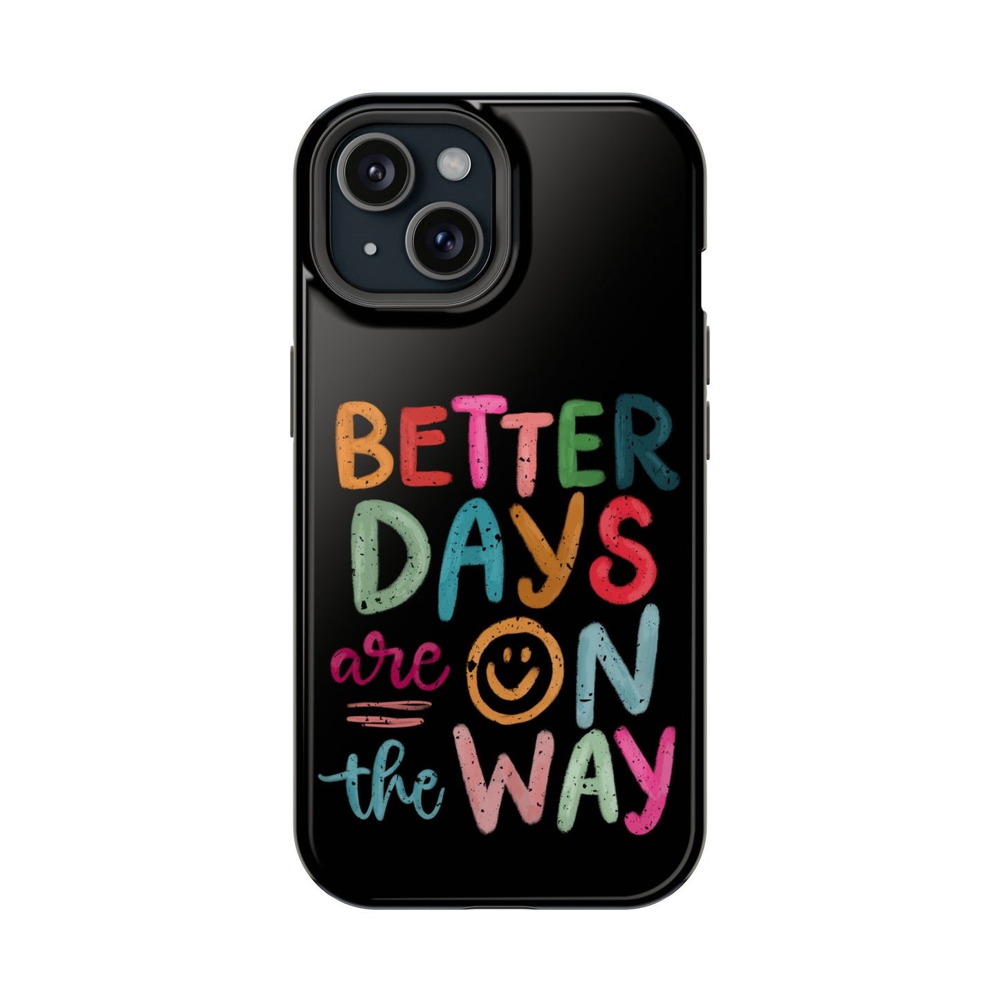 Better Days Phone Case (Black)