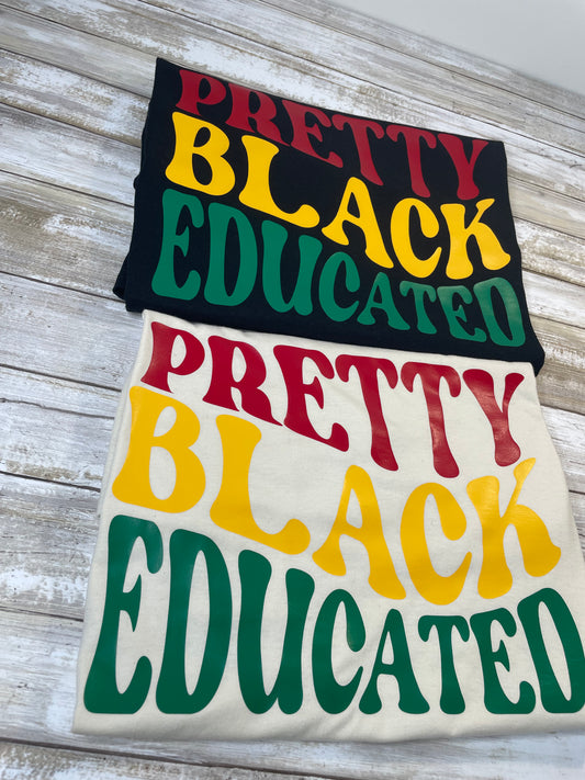Pretty, Black & Educated Tee