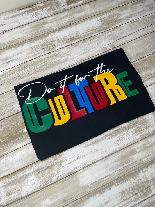 Do it For the Culture Tee